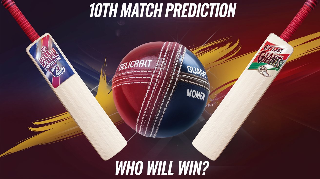 WPL 2025: Delhi Capitals Women vs Gujarat Giants Women 10th Match PREDICTION | WHO WILL WIN?